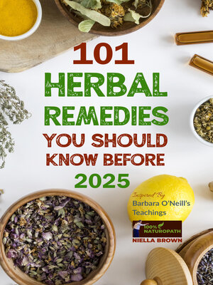 cover image of 101 Herbal Remedies You Should Know Before 2025